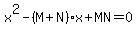 x%5E2-%28M%2BN%29x%2BMN=0