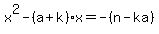 x%5E2-%28a%2Bk%29x=-%28n-ka%29