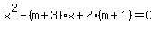 x%5E2-%28m%2B3%29x%2B2%28m%2B1%29=0