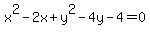 x%5E2-+2x+%2B+y%5E2++-+4y+-4+=+0
