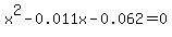 x%5E2-0.011x-0.062=0