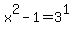 x%5E2-1=3%5E1