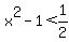 x%5E2-1+%3C+1%2F2