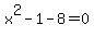 x%5E2-1-8=0