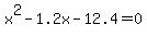 x%5E2-1.2x-12.4=0