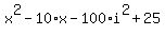 x%5E2-10%2Ax-100%2Ai%5E2%2B25