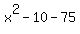 x%5E2-10-75