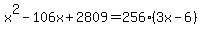 x%5E2-106x%2B2809=256%283x-6%29