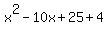 x%5E2-10x%2B25%2B4