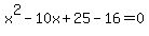 x%5E2-10x%2B25-16=0
