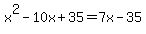 x%5E2-10x%2B35=7x-35
