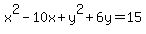 x%5E2-10x%2By%5E2+%2B6y=15