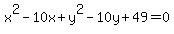 x%5E2-10x%2By%5E2-10y%2B49=0