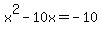 x%5E2-10x=-10
