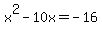 x%5E2-10x=-16