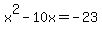 x%5E2-10x=-23