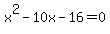 x%5E2-10x-16=0