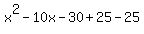 x%5E2-10x-30%2B25-25