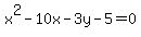 x%5E2-10x-3y-5=0