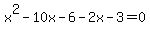x%5E2-10x-6-2x-3=0