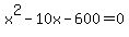 x%5E2-10x-600=0