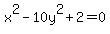 x%5E2-10y%5E2%2B2=0