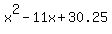 x%5E2-11x%2B30.25