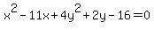 x%5E2-11x%2B4y%5E2%2B2y-16=0
