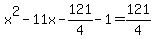 x%5E2-11x-121%2F4-1=121%2F4