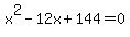 x%5E2-12x%2B144=0