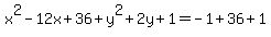 x%5E2-12x%2B36%2By%5E2%2B2y%2B1=-1%2B36%2B1