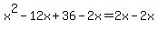 x%5E2-12x%2B36-2x=2x-2x