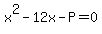 x%5E2-12x-P=0