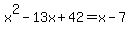 x%5E2-13x%2B42=x-7