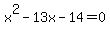 x%5E2-13x-14=0