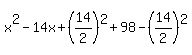 x%5E2-14x%2B%2814%2F2%29%5E2%2B98-%2814%2F2%29%5E2