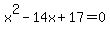 x%5E2-14x%2B17=0