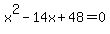 x%5E2-14x%2B48=0