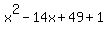 x%5E2-14x%2B49%2B1