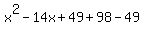 x%5E2-14x%2B49%2B98-49