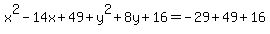 x%5E2-14x%2B49%2By%5E2%2B8y%2B16=-29%2B49%2B16