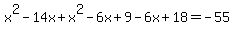 x%5E2-14x%2Bx%5E2-6x%2B9-6x%2B18=-55