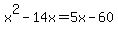 x%5E2-14x=5x-60
