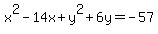 x%5E2-14x++%2B+y%5E2%2B6y+=+-57