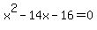x%5E2-14x-16+=+0