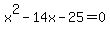 x%5E2-14x-25=0