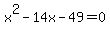 x%5E2-14x-49=0