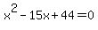 x%5E2-15x%2B44=0