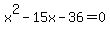 x%5E2-15x-36+=+0