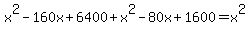 x%5E2-160x%2B6400%2Bx%5E2-80x%2B1600=x%5E2